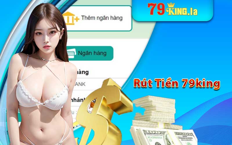 Rút tiền 79king